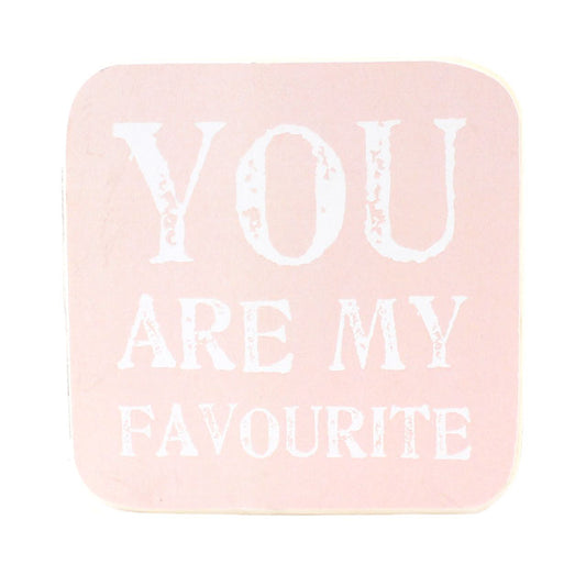 You Are My Favourite Wall Plaque