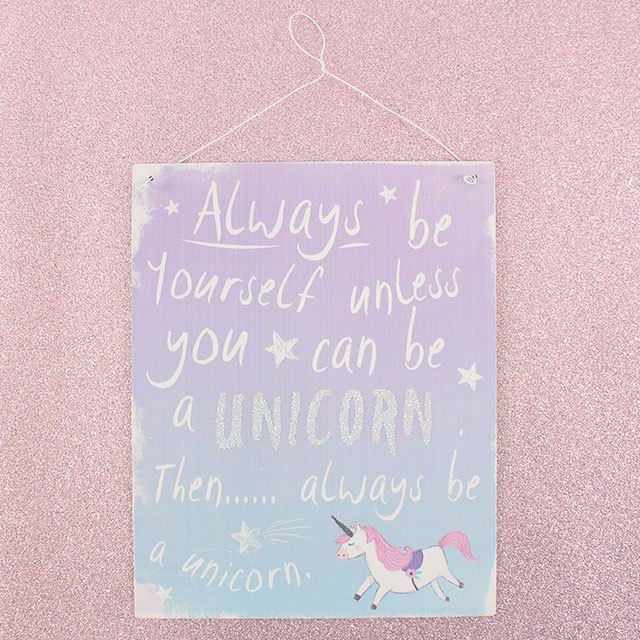 Always be a Unicorn Metal Sign